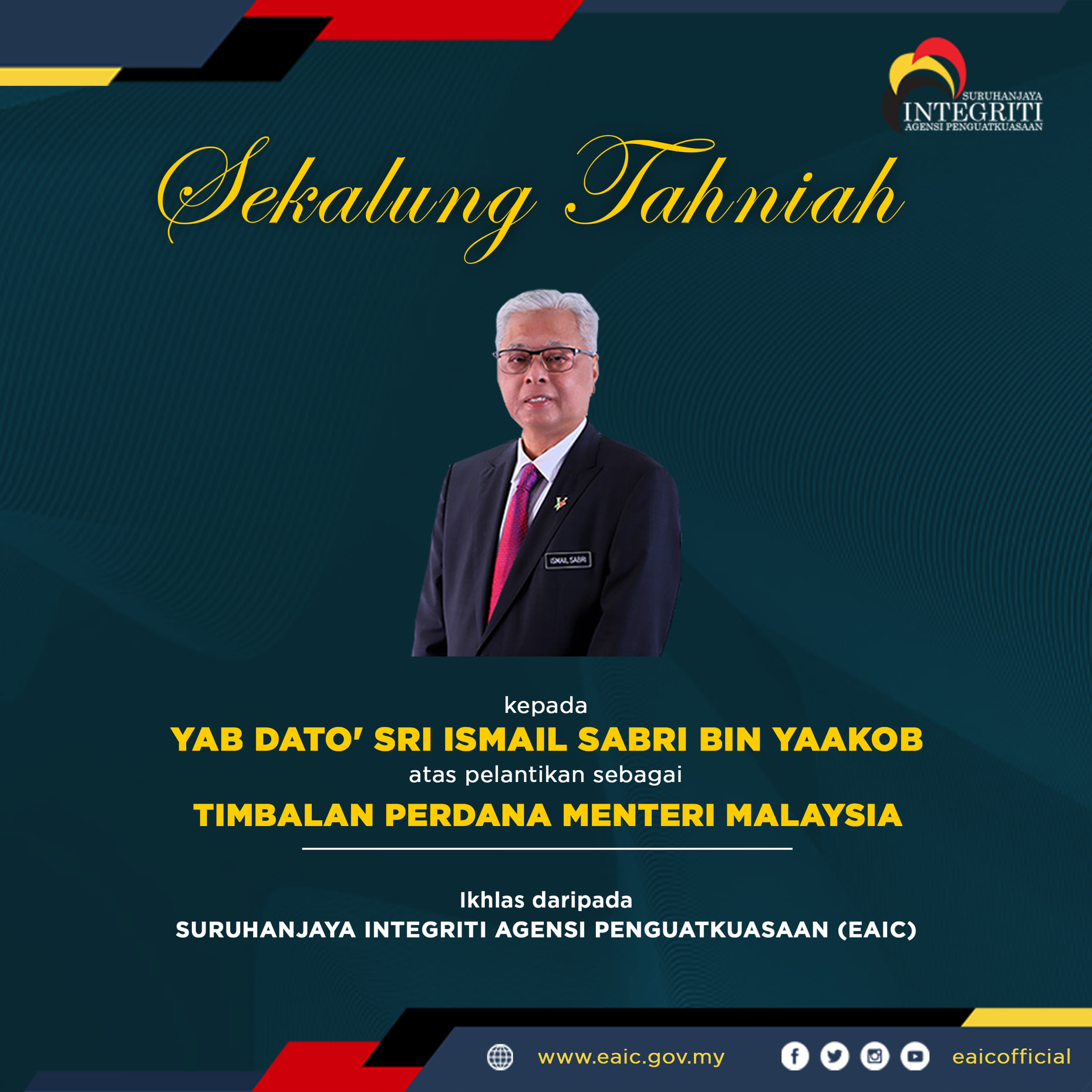 Eaic Suruhanjaya Integriti Agensi Penguatkuasaan Seluruh Warga Kerja Suruhanjaya Integriti Agensi Penguatkuasaan Mengucapkan Setinggi Tinggi Tahniah Kepada Yab Dato Sri Ismail Sabri Bin Yaakob Atas Pelantikan Sebagai Timbalan Perdana Menteri