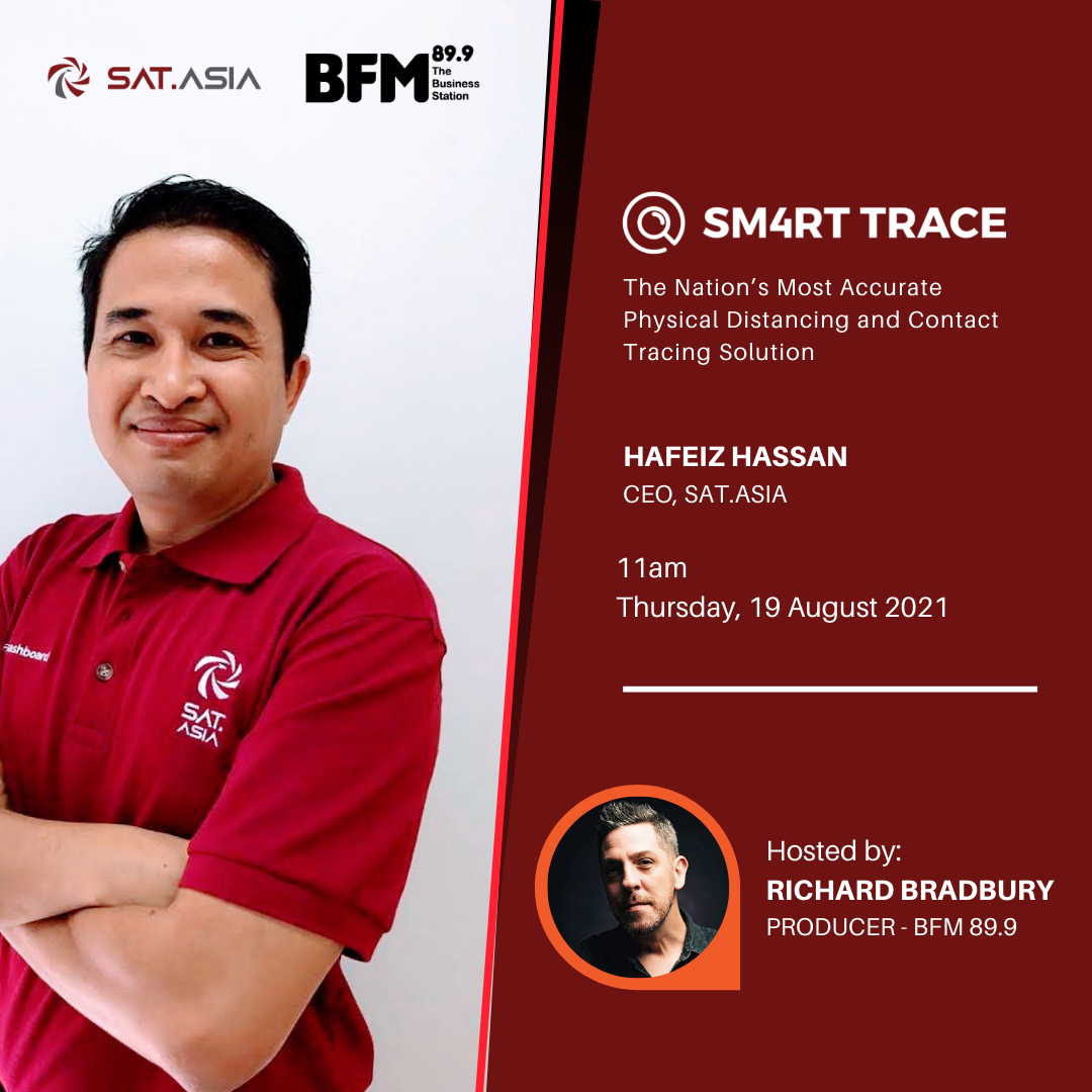 Singularity Aerotech Asia Tune In To Bfm89 9 Tomorrow At 11am For An Interview With Sat Asia Ceo Mr Hafeiz Hassan On Sm4rttrace The Nation S Most Accurate Physical Distancing Social Distancing Solution