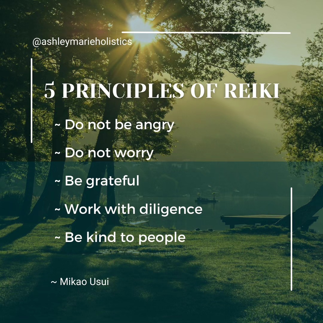 The 5 principles of Reiki💫... - Ashley Marie Holistics | Facebook