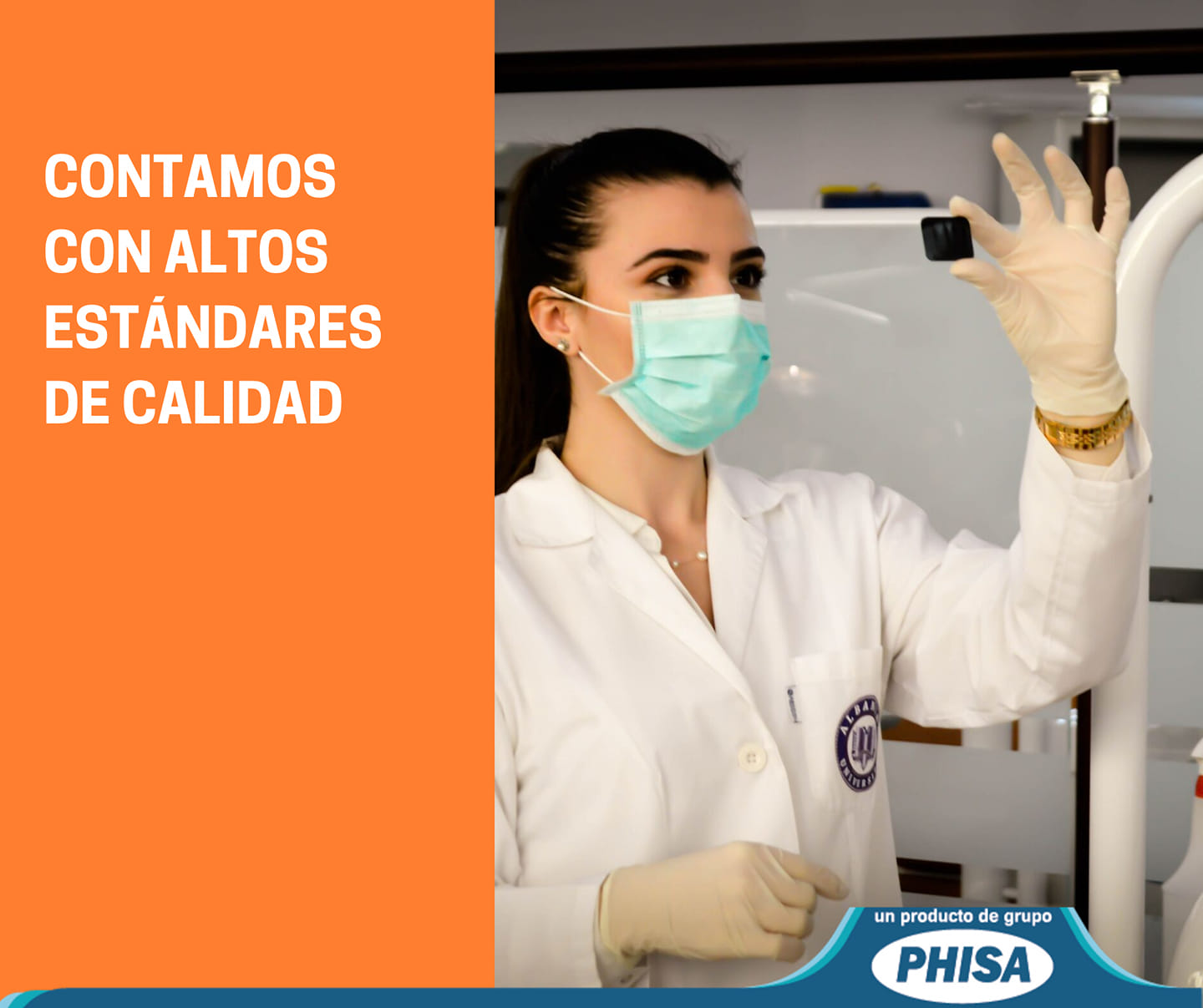 PHISA - Contamos con altos estándares de calidad en cada...