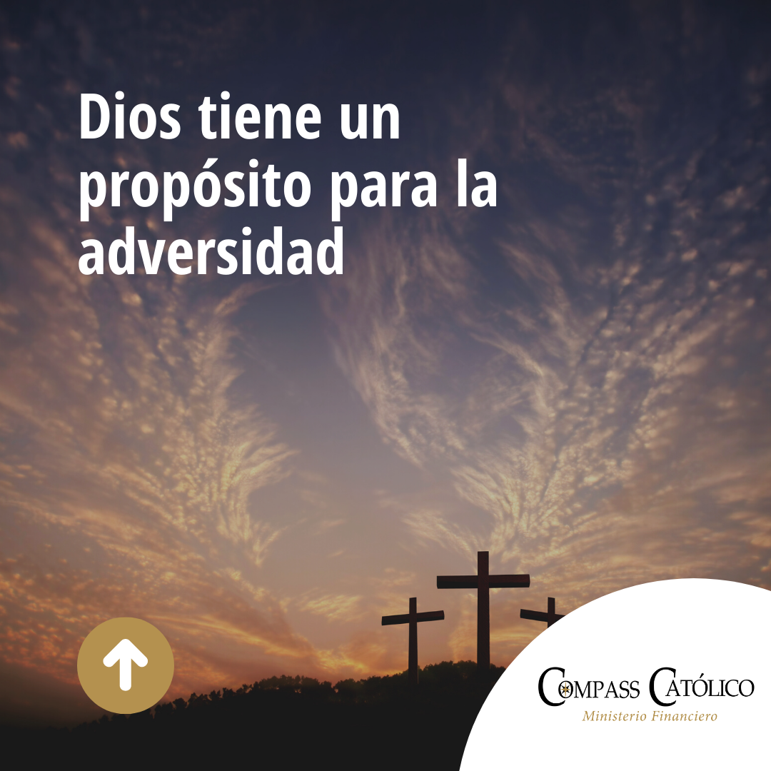 La adversidad es parte de... - Compass Ministerio Católico