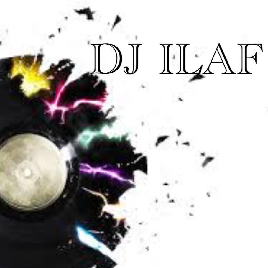 DJ ILAF