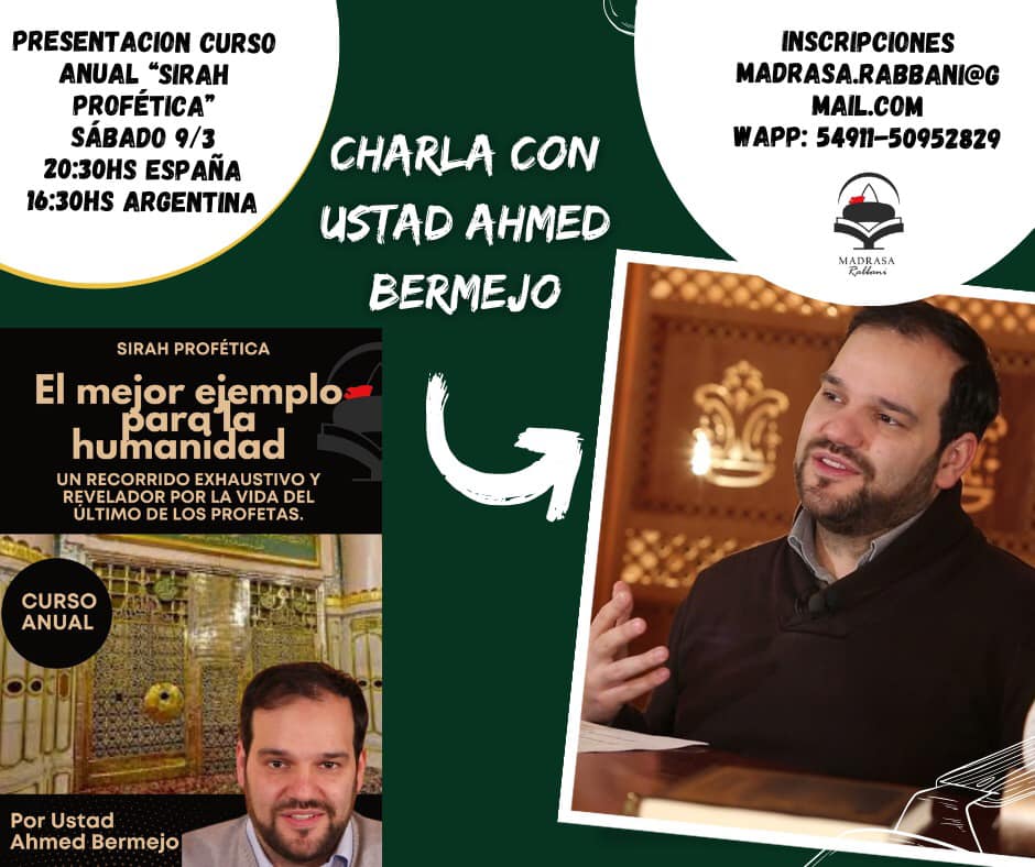 Madrasa - Conversar con ustad Ahmed Bermejo sobre la vida del último ...