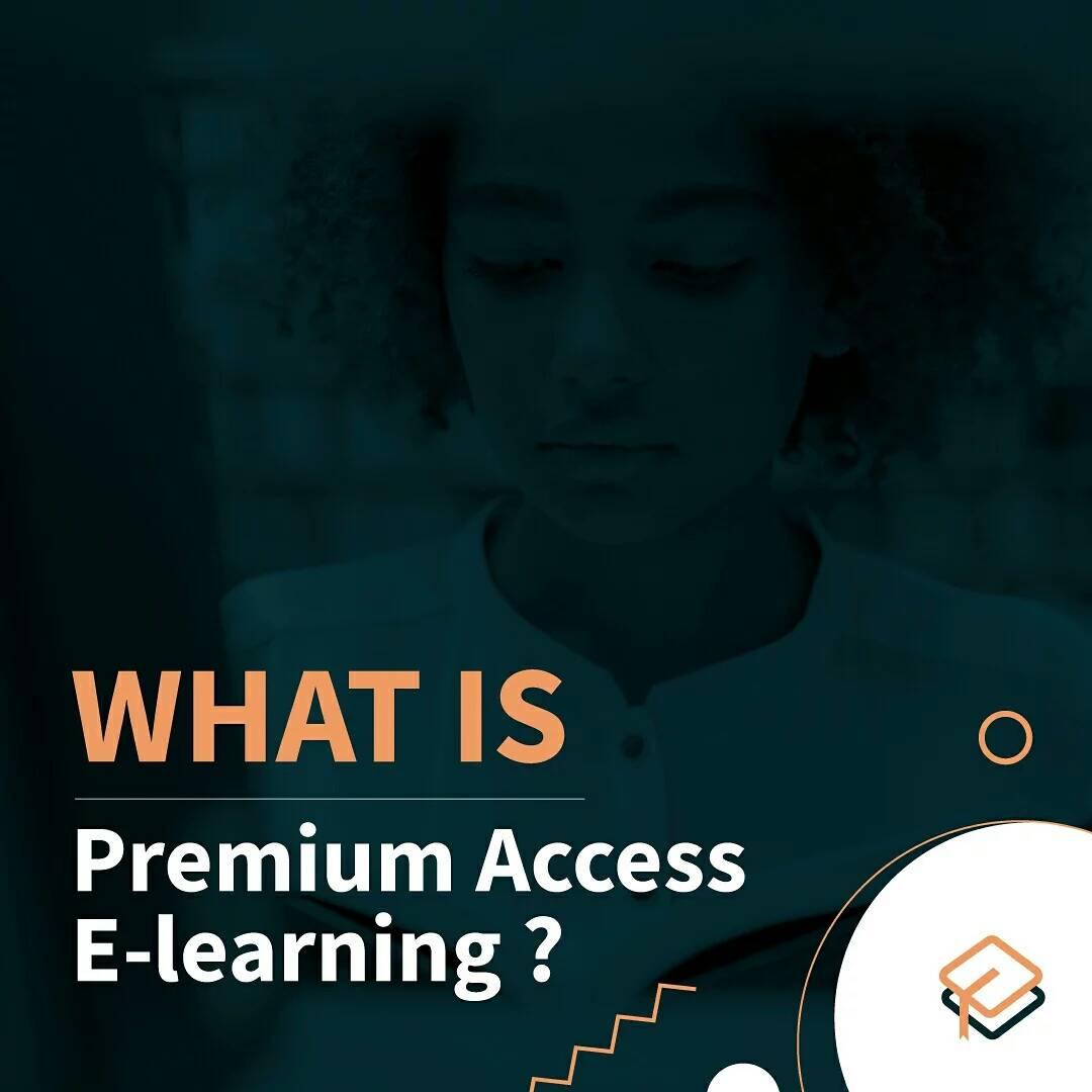 Premium... - Premium Access E-Learning and Business Solutions