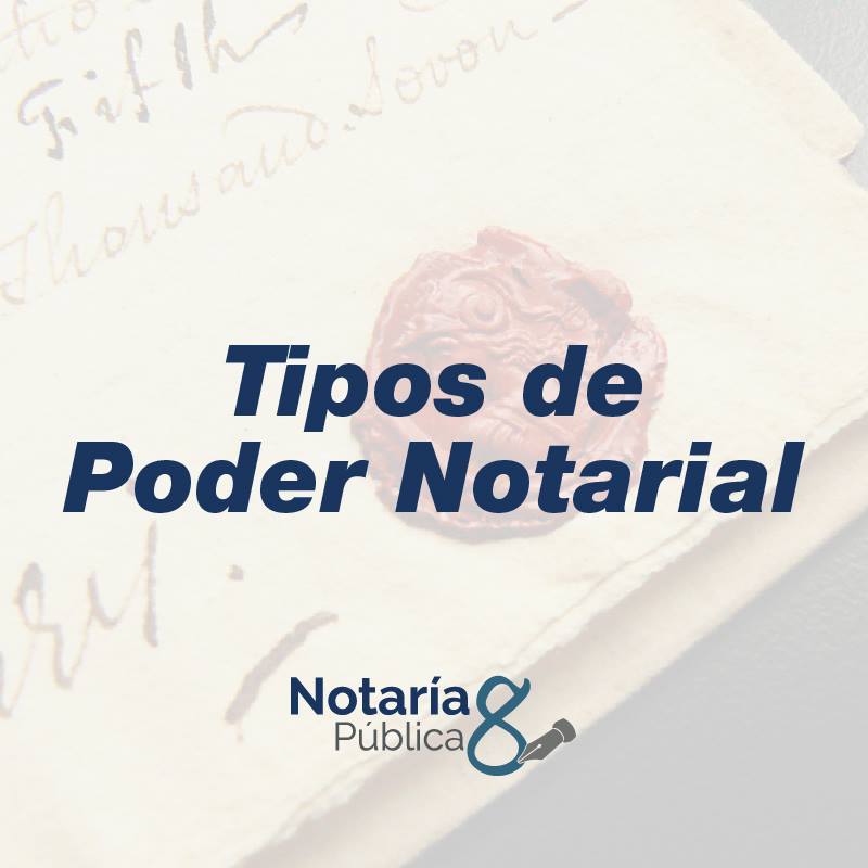 Notaría Pública No. 8 - ¿Sabías que existen diferentes tipos de poderes ...
