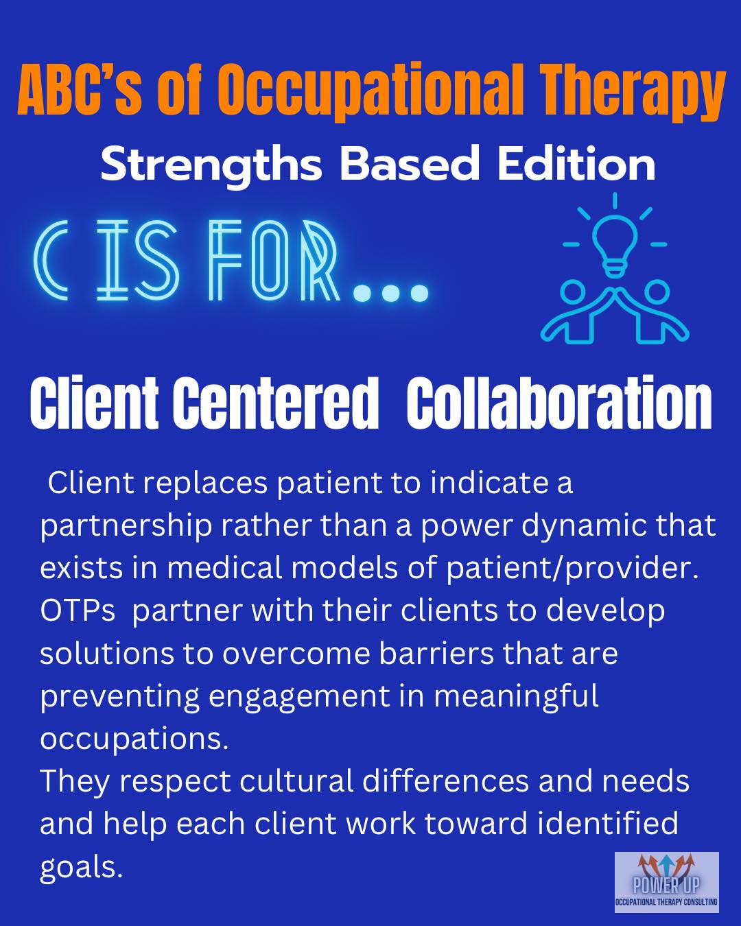 PowerUp - PowerUp Collaboration! C is for Client Centered Collaboration ...