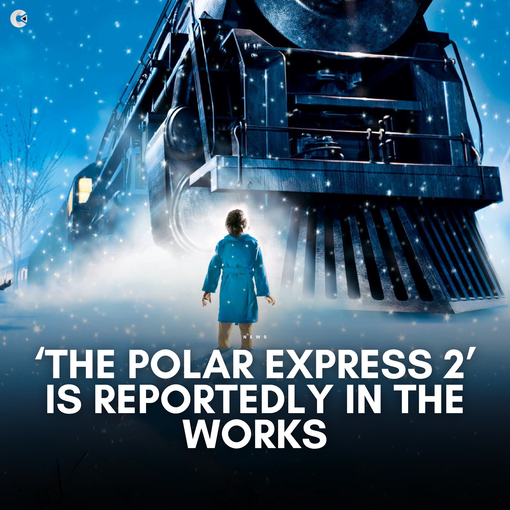 Cinesthetic - ‘THE POLAR EXPRESS 2’ is in the works....