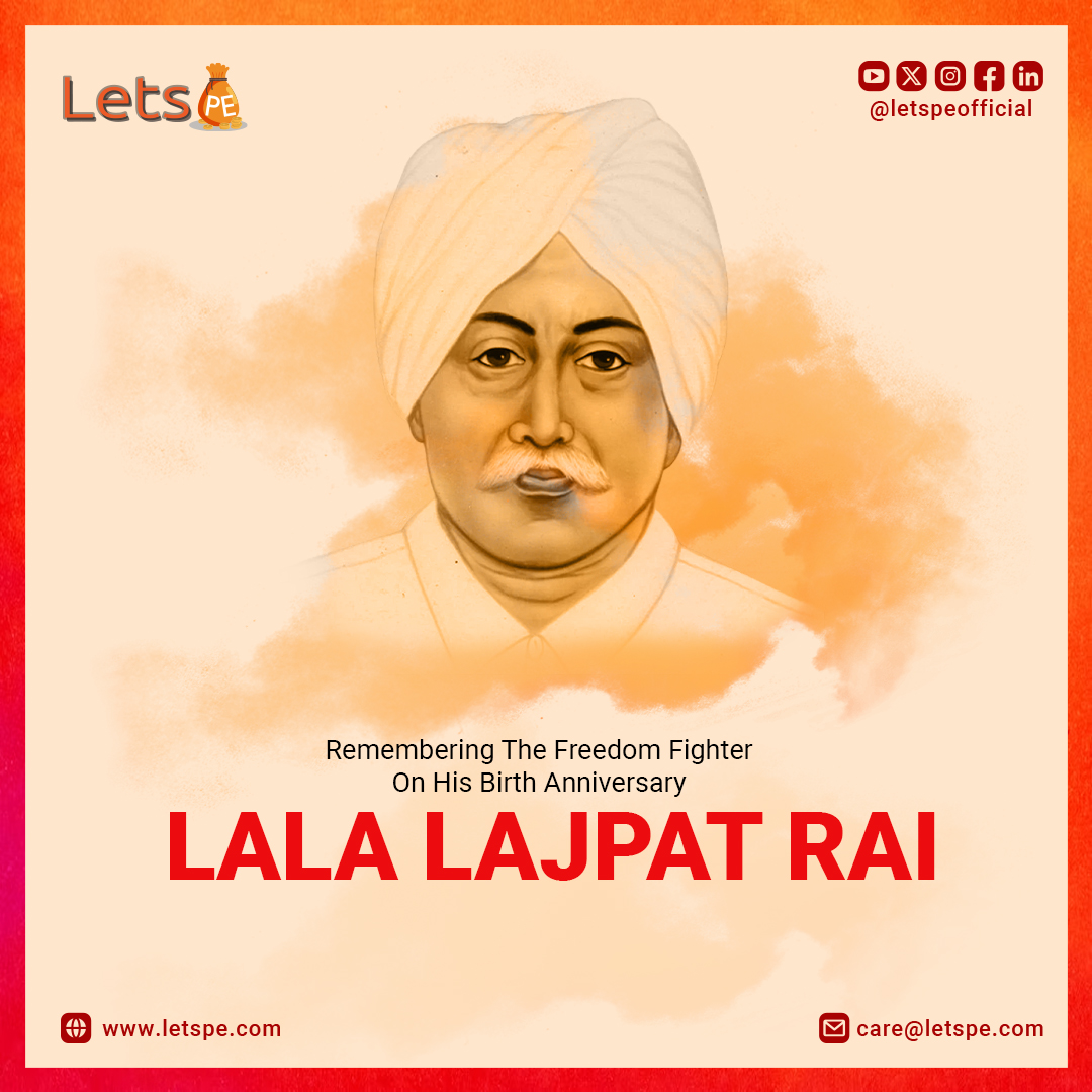 LetsPe - Remembering Lala Lajpat Rai, the Lion of Punjab, on his birth ...