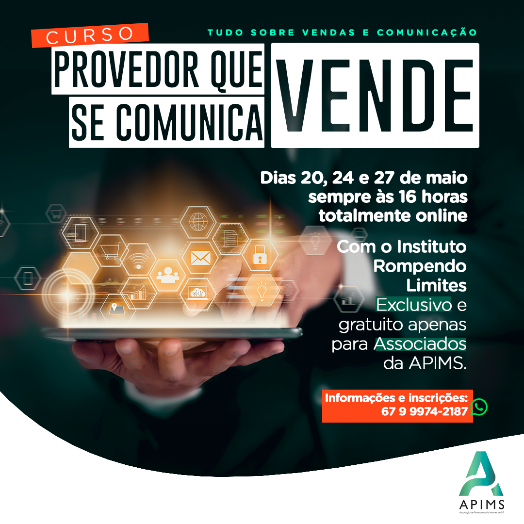 APIMS - CURSO PROVEDOR QUE SE COMUNICA VENDE! Nos dias 20, 24 e 27 de ...