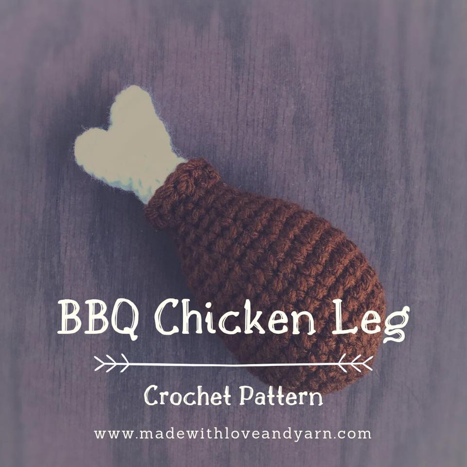 My 🍗BBQ CHICKEN LEG pattern, Part... - Made with Love & Yarn