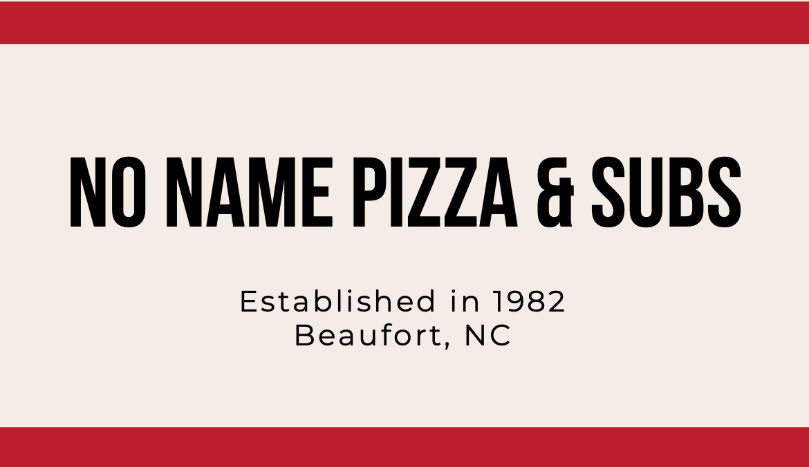 No Name Pizza and Subs - Beaufort | Beaufort NC