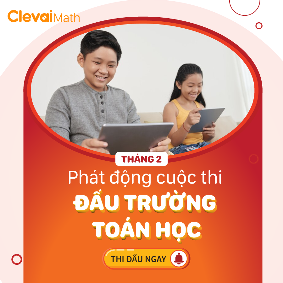 🥇🥈🥉 ĐẤU TOÁN TÌM ĐỘI TRƯỞNG, TRANH TÀI... - Clevai - Việt Nam