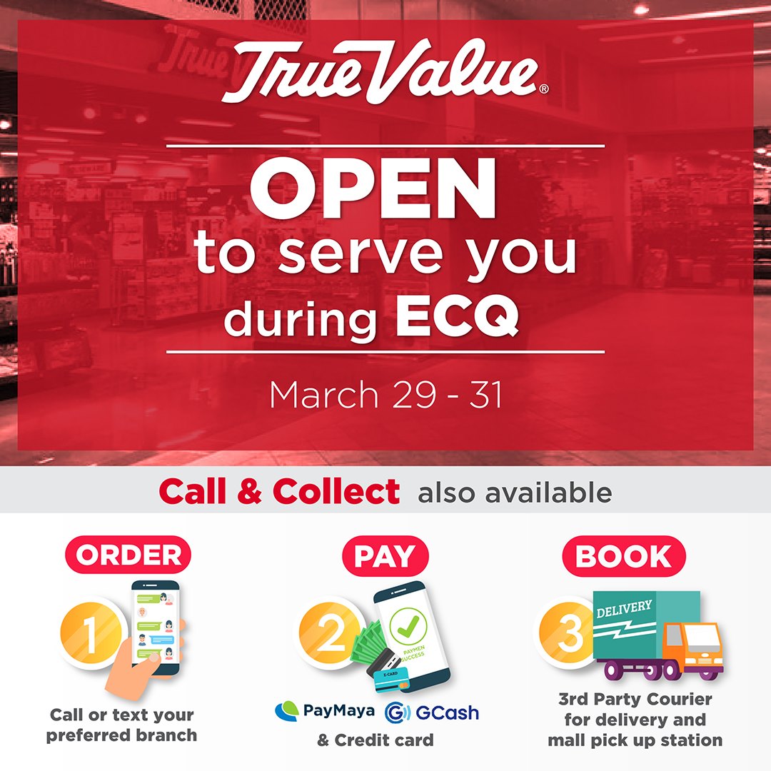 True - True Value is open to serve you during ECQ. Our stores will be ...