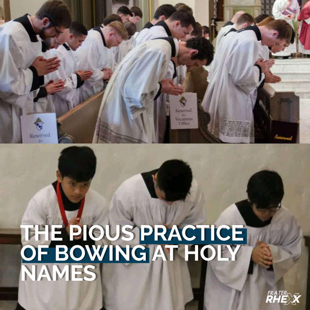 Frater Rhexx - THE PIOUS PRACTICE OF BOWING AT HOLY NAMES...