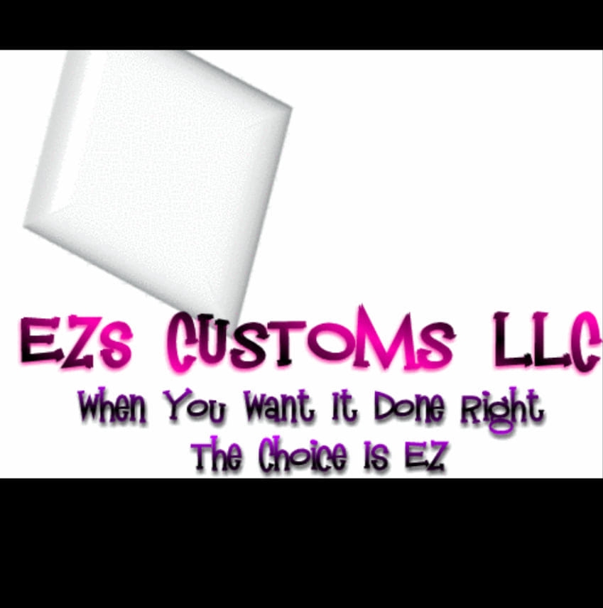 Ez's Customs LLC | Wheeling WV