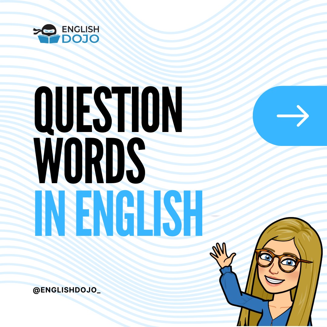 English Dojo - ⭐⭐ QUESTION WORDS ⭐⭐ WHAT WHERE WHO...