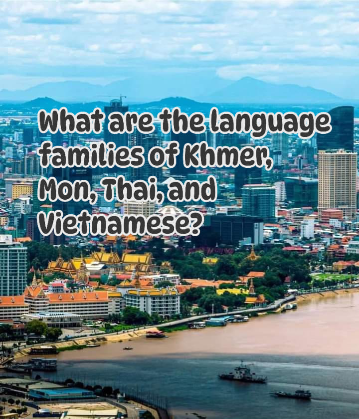 ដើមគអ៊ែប - The languages Khmer, Mon, Thai, Vietnamese, and Lao belong ...