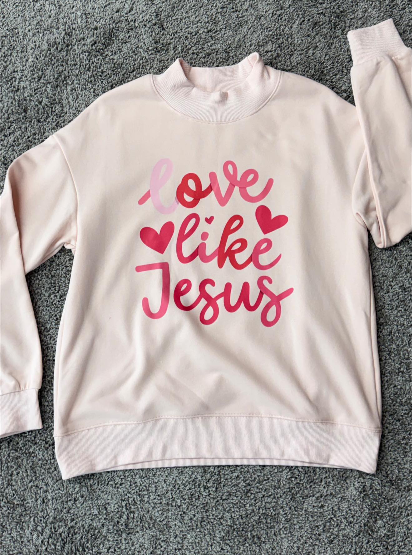 Love like Jesus mock neck sweatshirt? $45 +tax Small 2) medium 