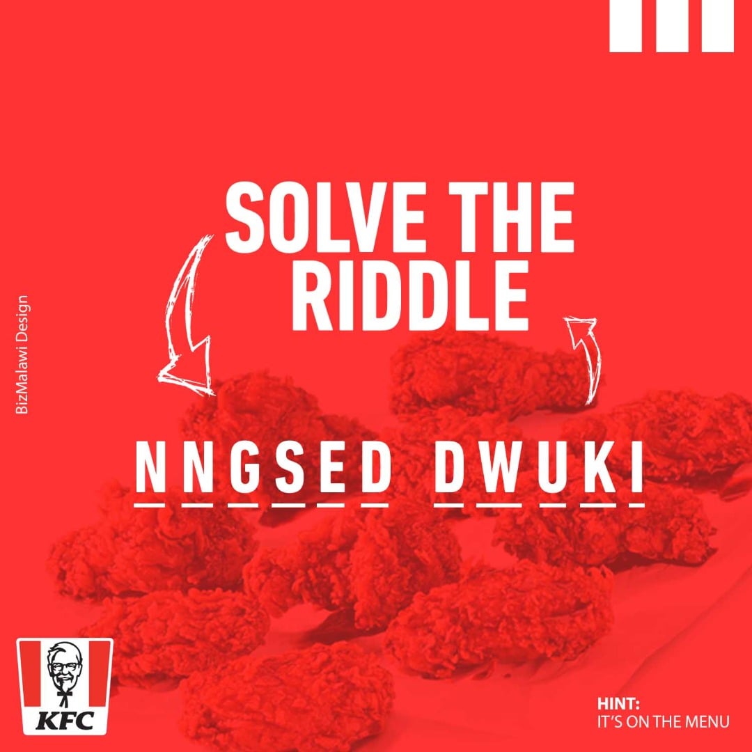 KFC Malawi - Solve the riddle; the letters below spell a...
