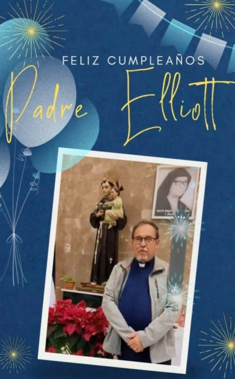 Iglesia - Hoy está de cumpleaños nuestro Cura Párroco el Pbro. Elliott ...