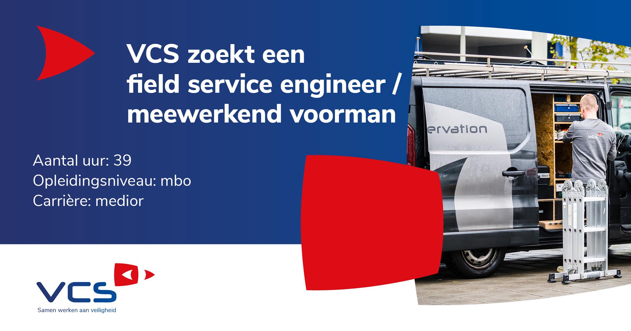 VCS Observation - VACATURE FIELD SERVICE ENGINEER - Ga jij er graag op ...