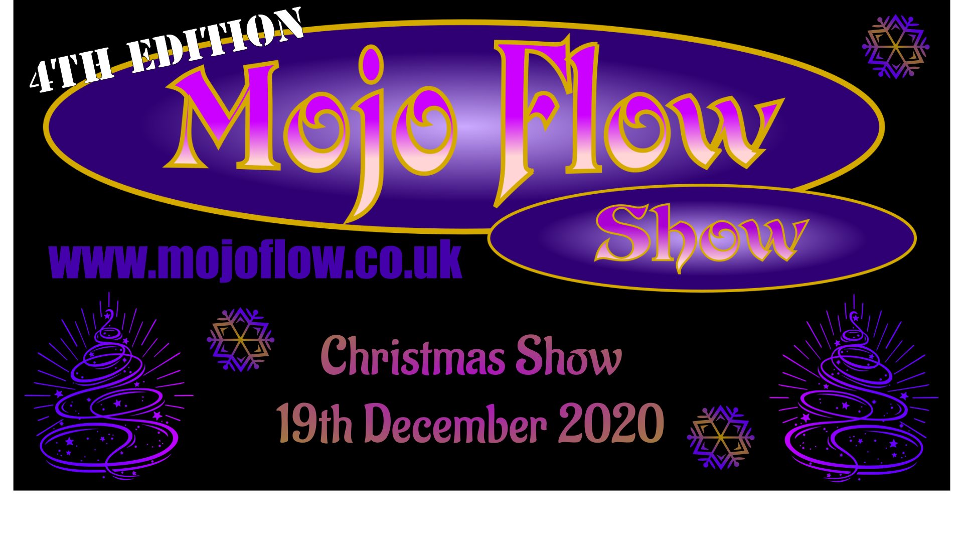 Mojo Flow Show - 4th Edition