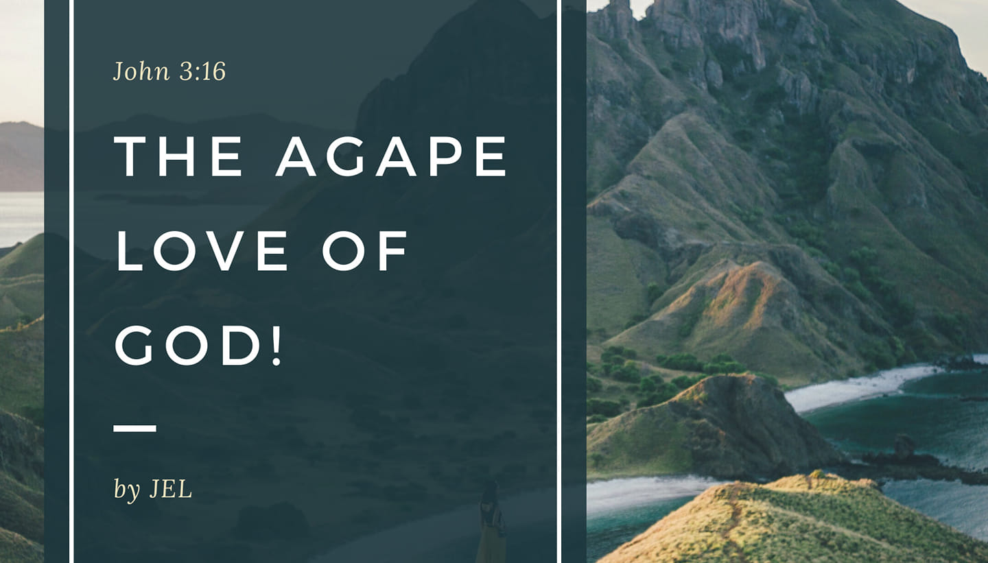 The AGAPE Love of GOD