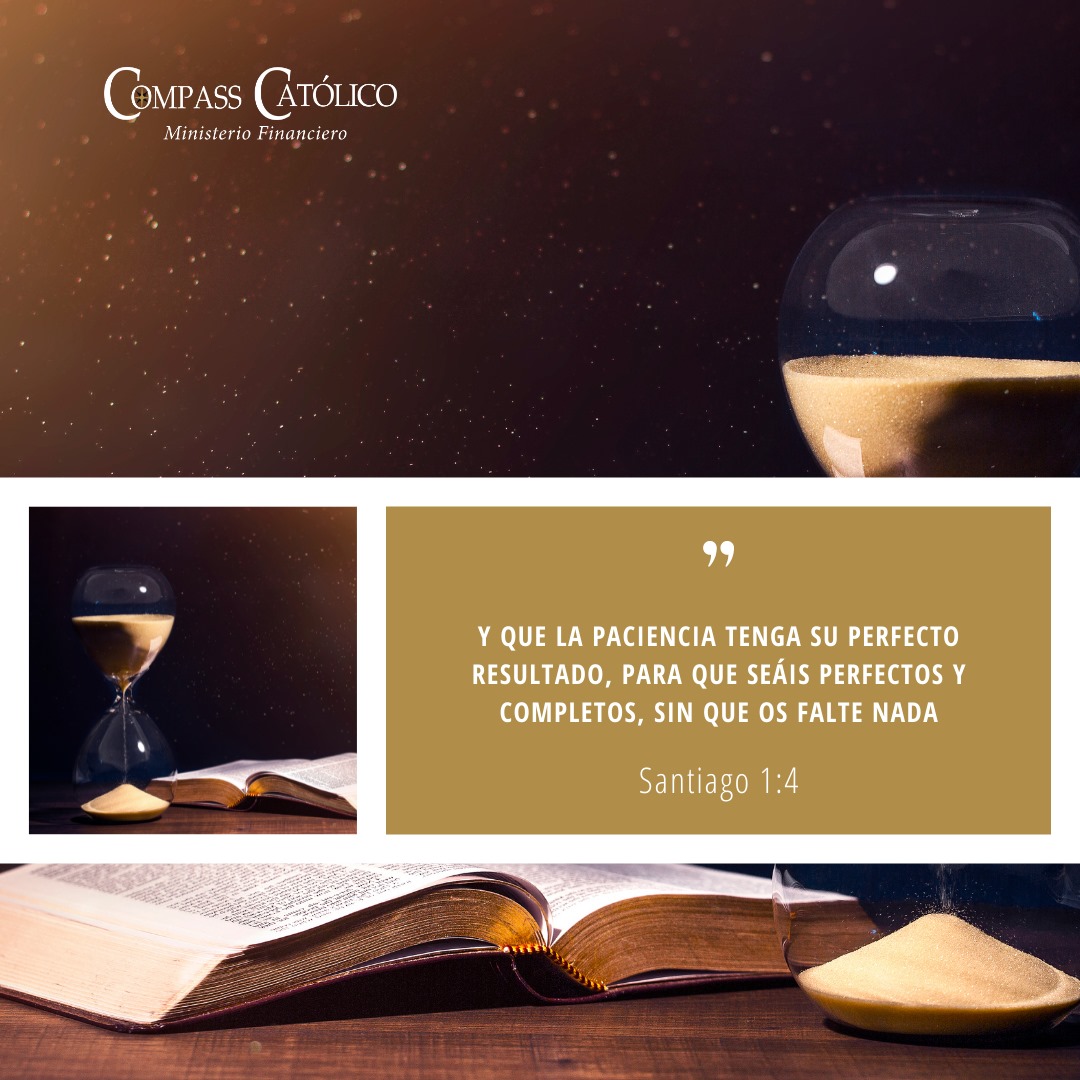 La paciencia es una virtud... - Compass Ministerio Católico