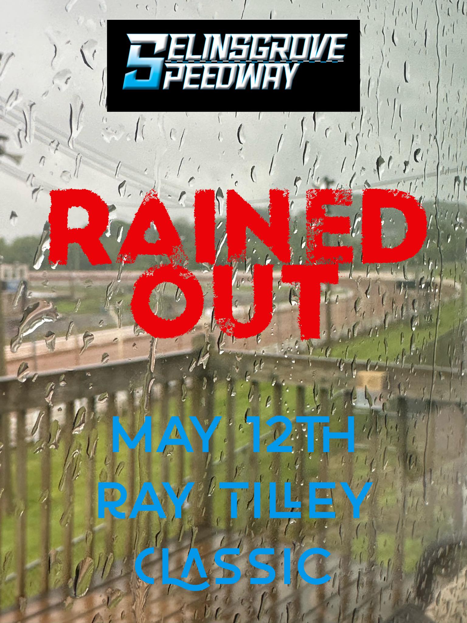 😭 Due to persistent rain,... - The Selinsgrove Speedway
