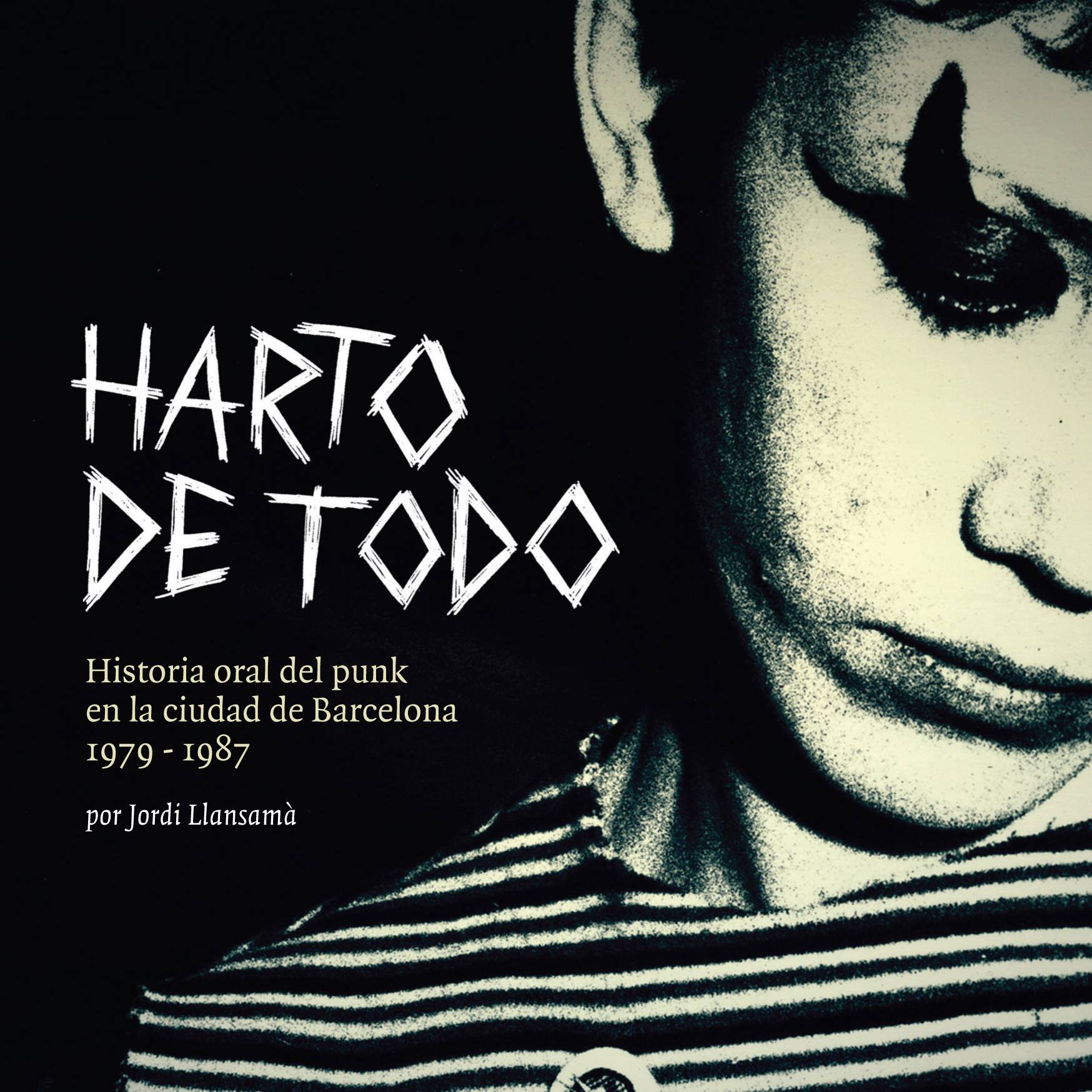 HARTO DE TODO スペインパンク/ハードコア文化 本、書籍、BOOK Harto de todo. (Historia oral del punk en la ciudad de Barcelona