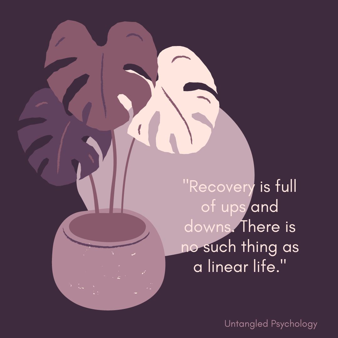 ☘️ Recovery is not always linear.... - Untangled Psychology