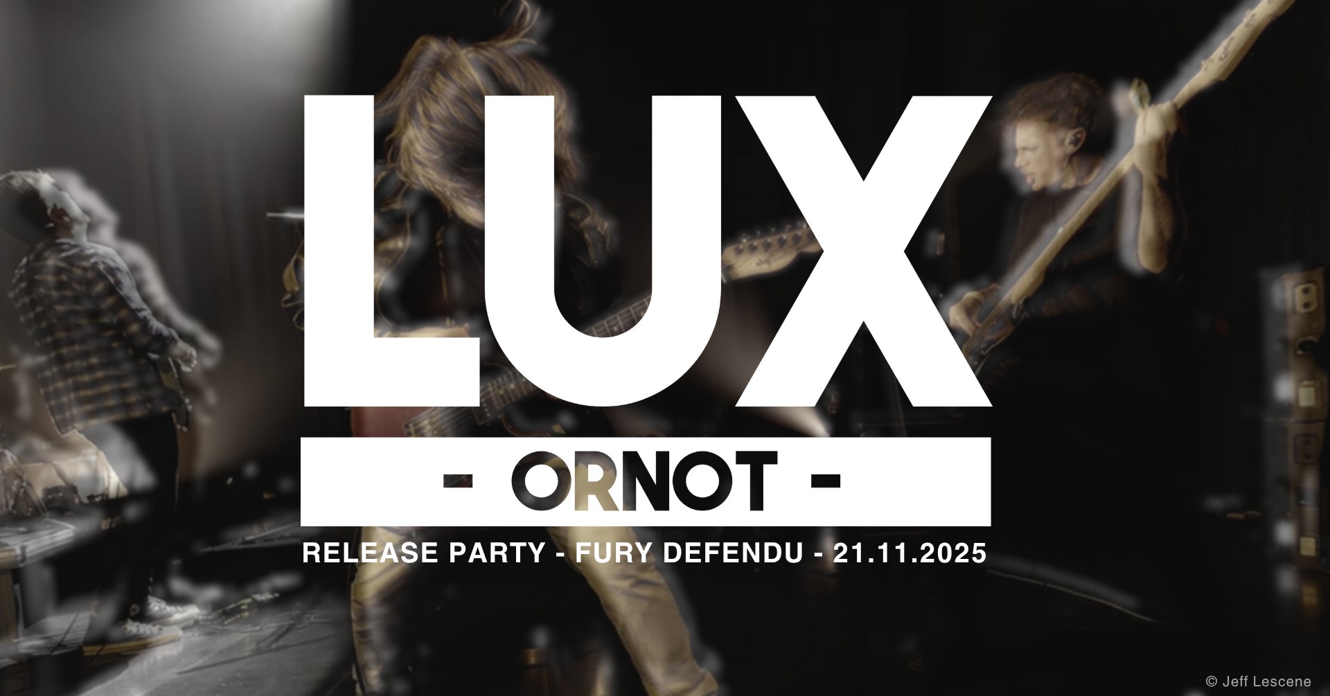 RELEASE PARTY - LUX ORNOT + DOUCHE @ FURY DÉFENDU