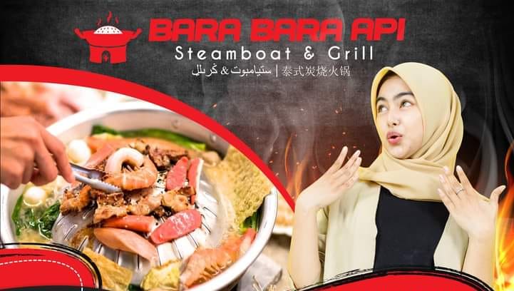 BARA BARA API - Steamboat & Grill | Malacca City