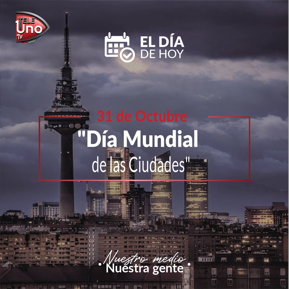 Teleuno Tv - Día Mundial de las Ciudades La vida en las...