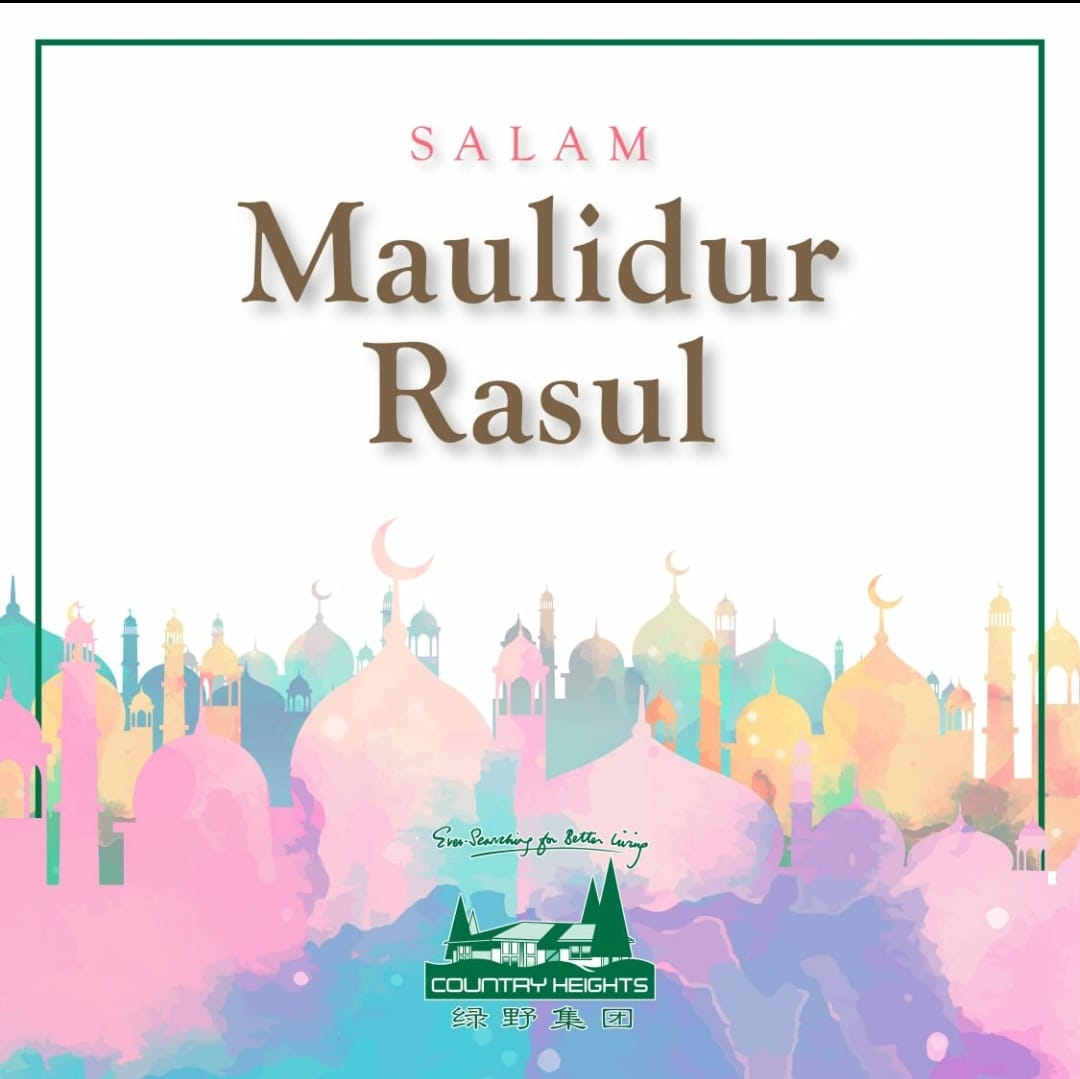 Country Heights Holdings Berhad Property Division Salam Maulidur Rasul To All Muslims Around The World Let Us Spread Kindness And Love On This Beautiful Day Sincerely Country Heights Holdings Berhad Facebook