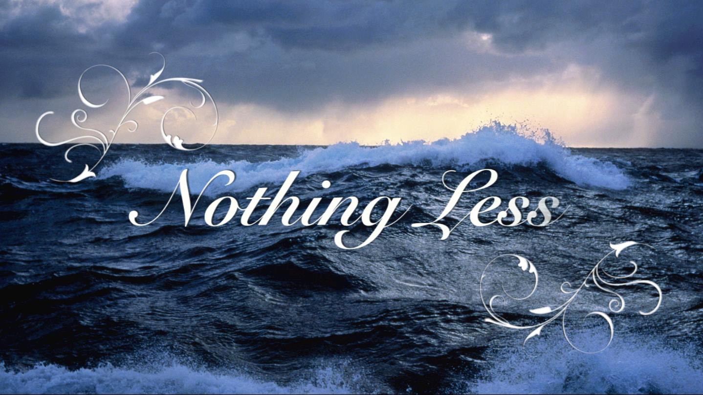 Nothing Less