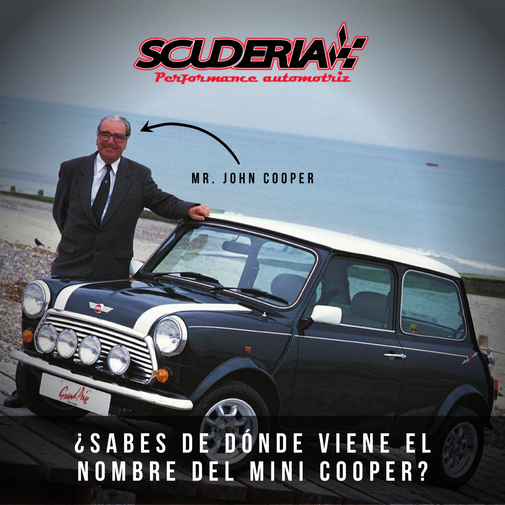 Scuderia GDL - ¿Sabes de dónde viene el nombre del MINI...