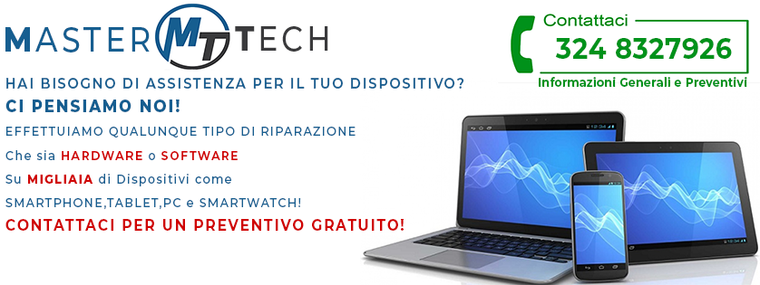 Master Tech - Assistenza Smartphone,Tablet o PC