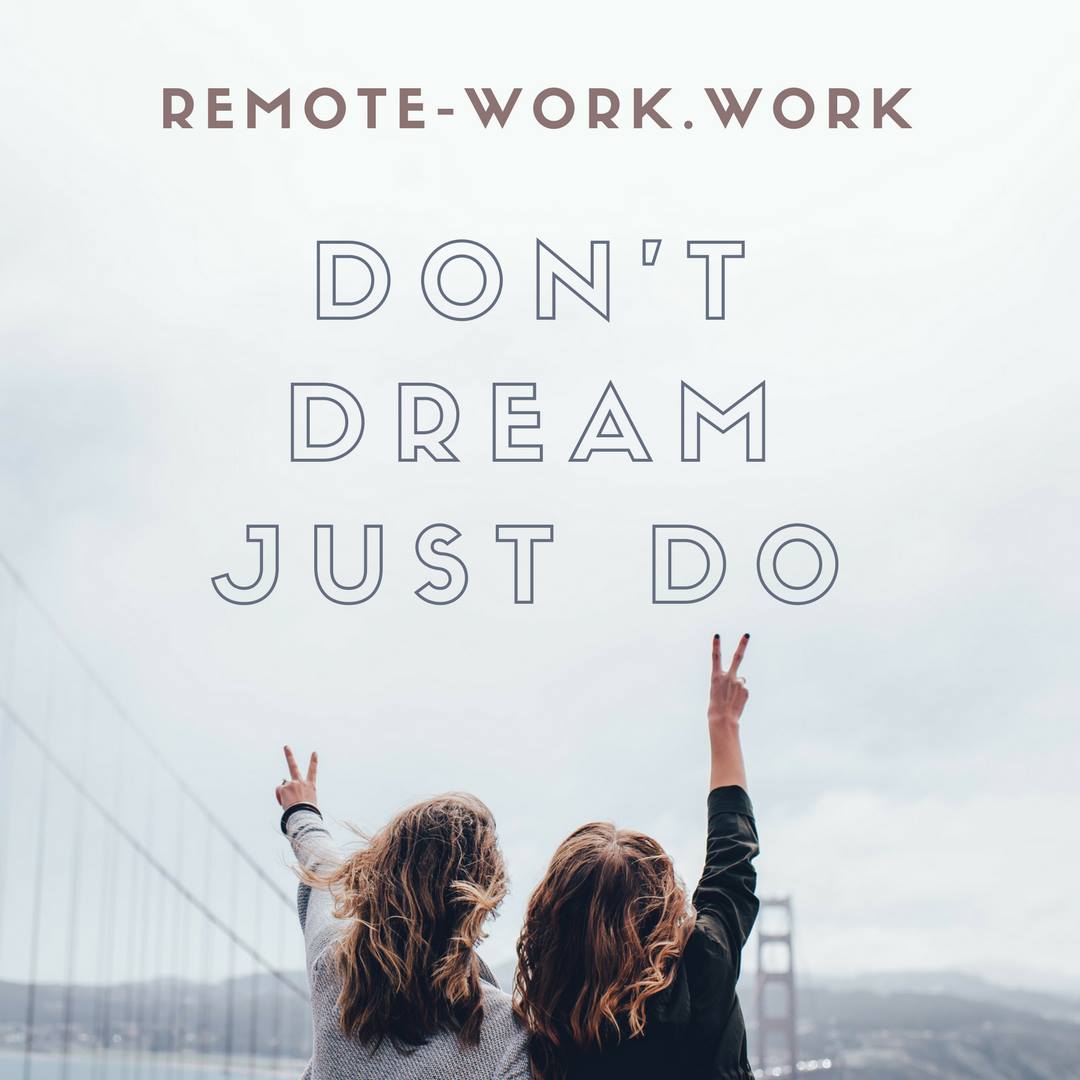 Remote Work - Work everywhere in the world
