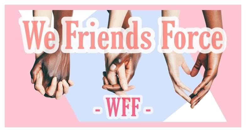 We Friends Force (WFF)