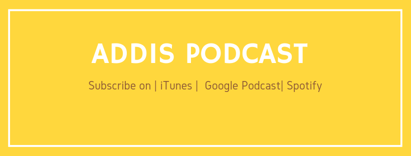 Addis Podcast