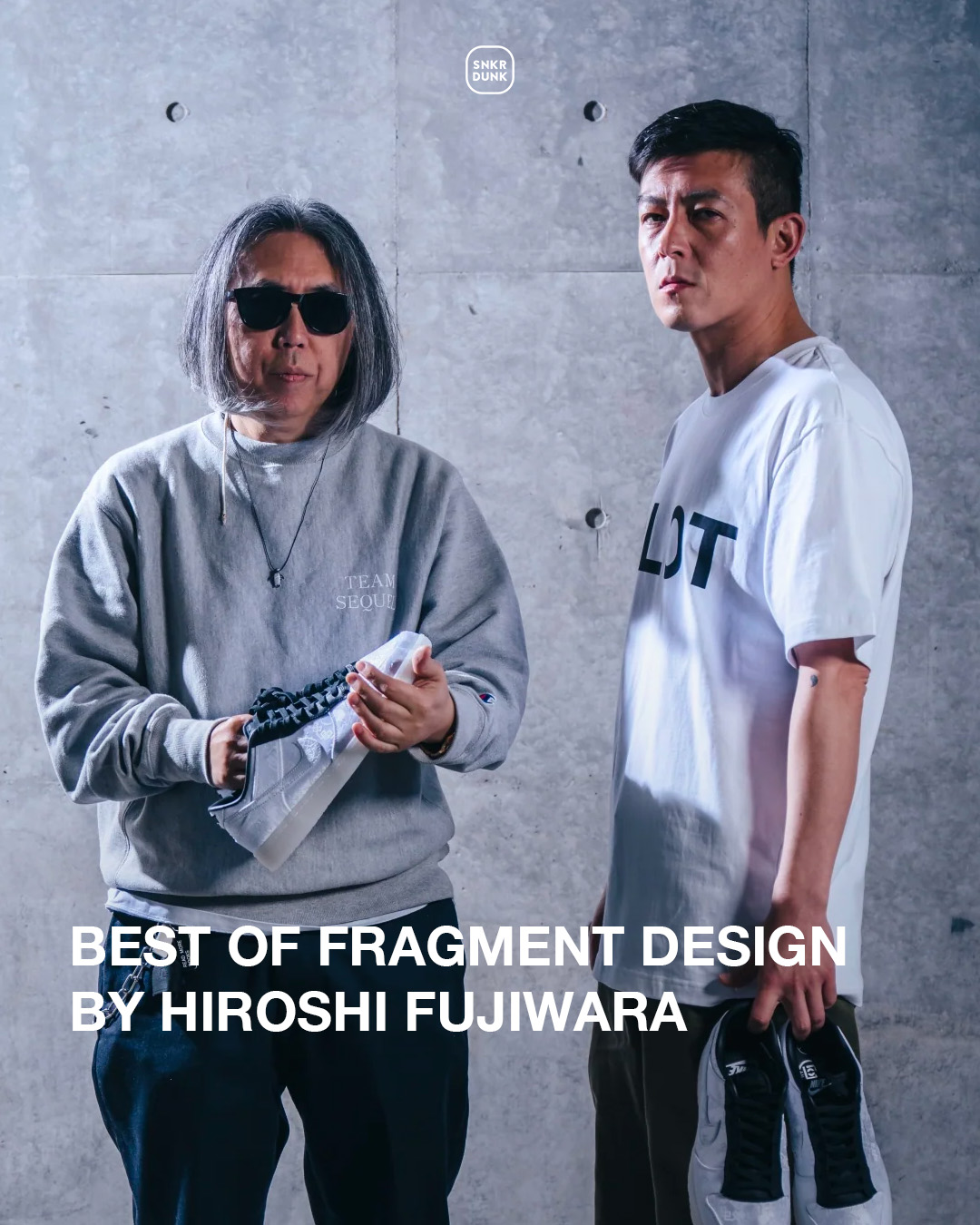 SNKRDUNK - ⚡️ BEST OF FRAGMENT DESIGN BY HIROSHI FUJIWARA...