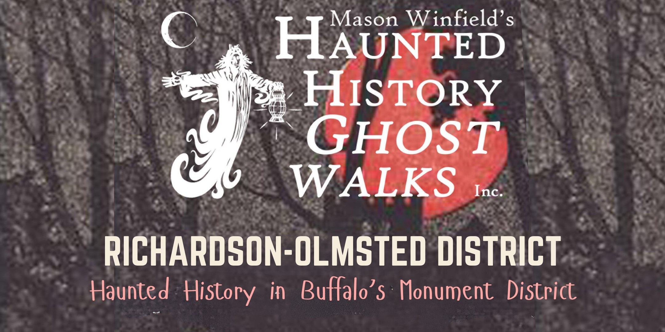 Haunted History Ghost Walk: Richardson Olmsted District