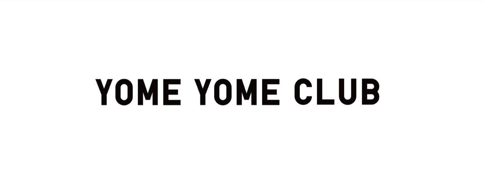 YOME YOME CLUB