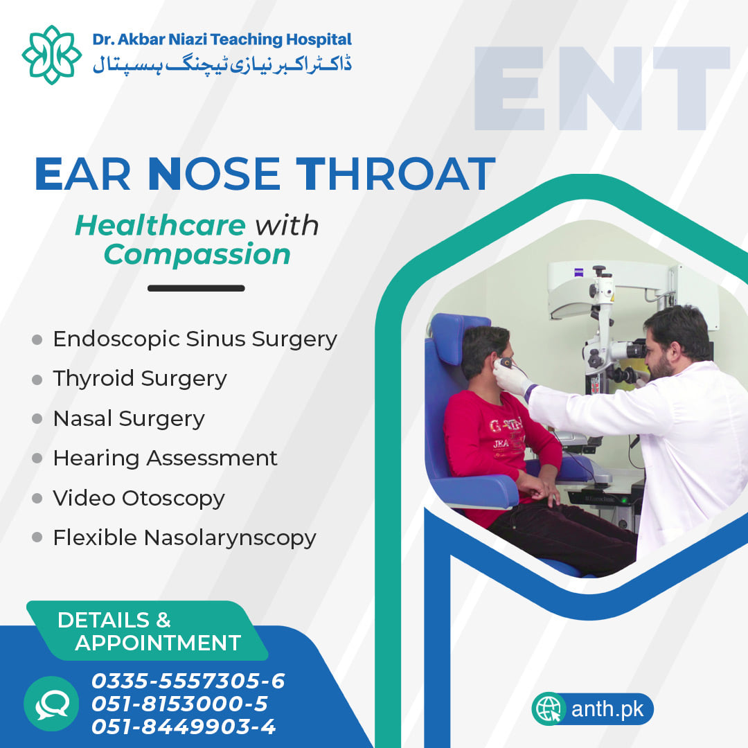 Ear, Nose, Throat (ENT)... - Dr.Akbar Niazi Teaching Hospital | Facebook
