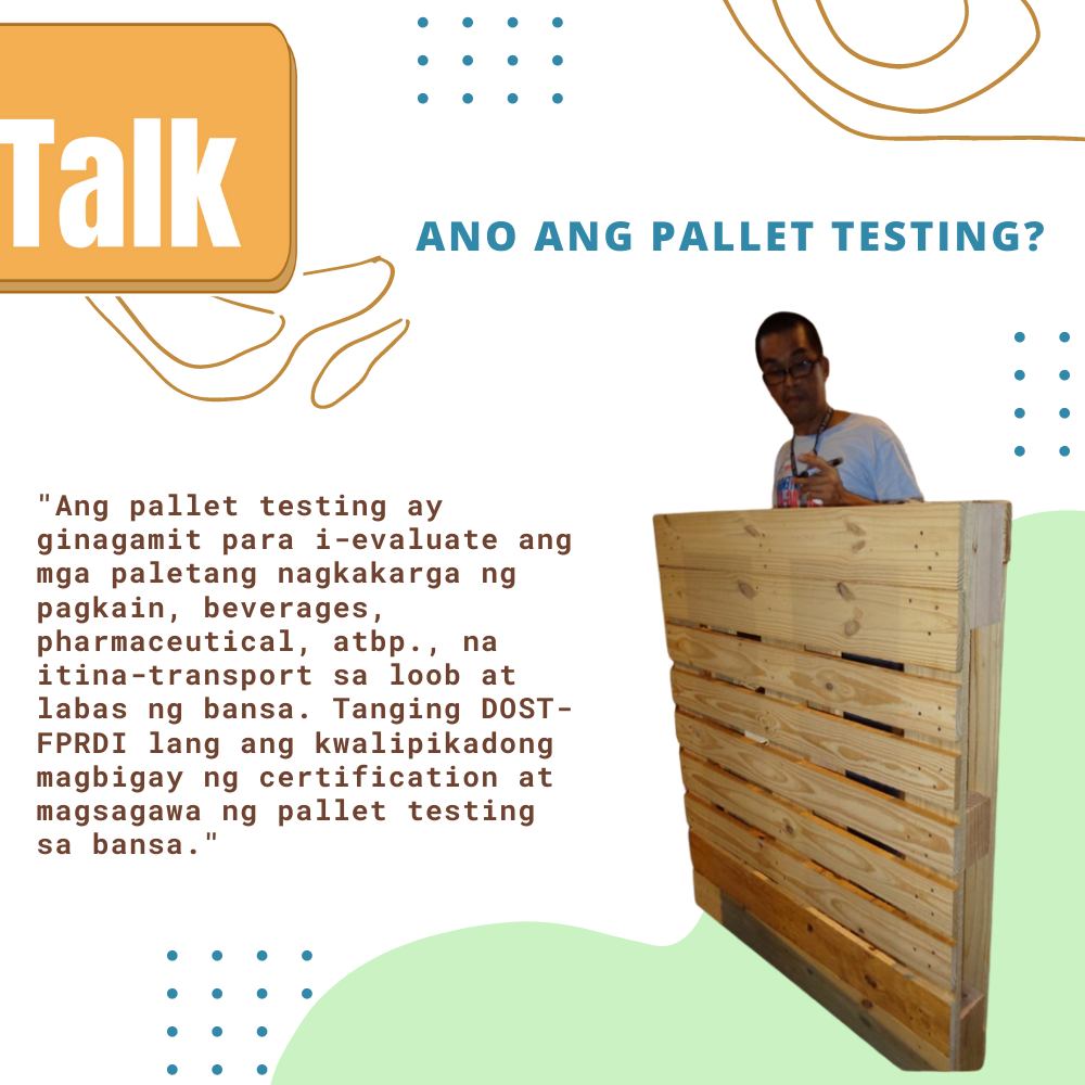 DOST-FPRDI - “Ang pallet testing ay ginagamit para suriin ang mga ...