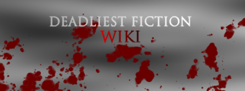 Deadliest Fiction Wiki