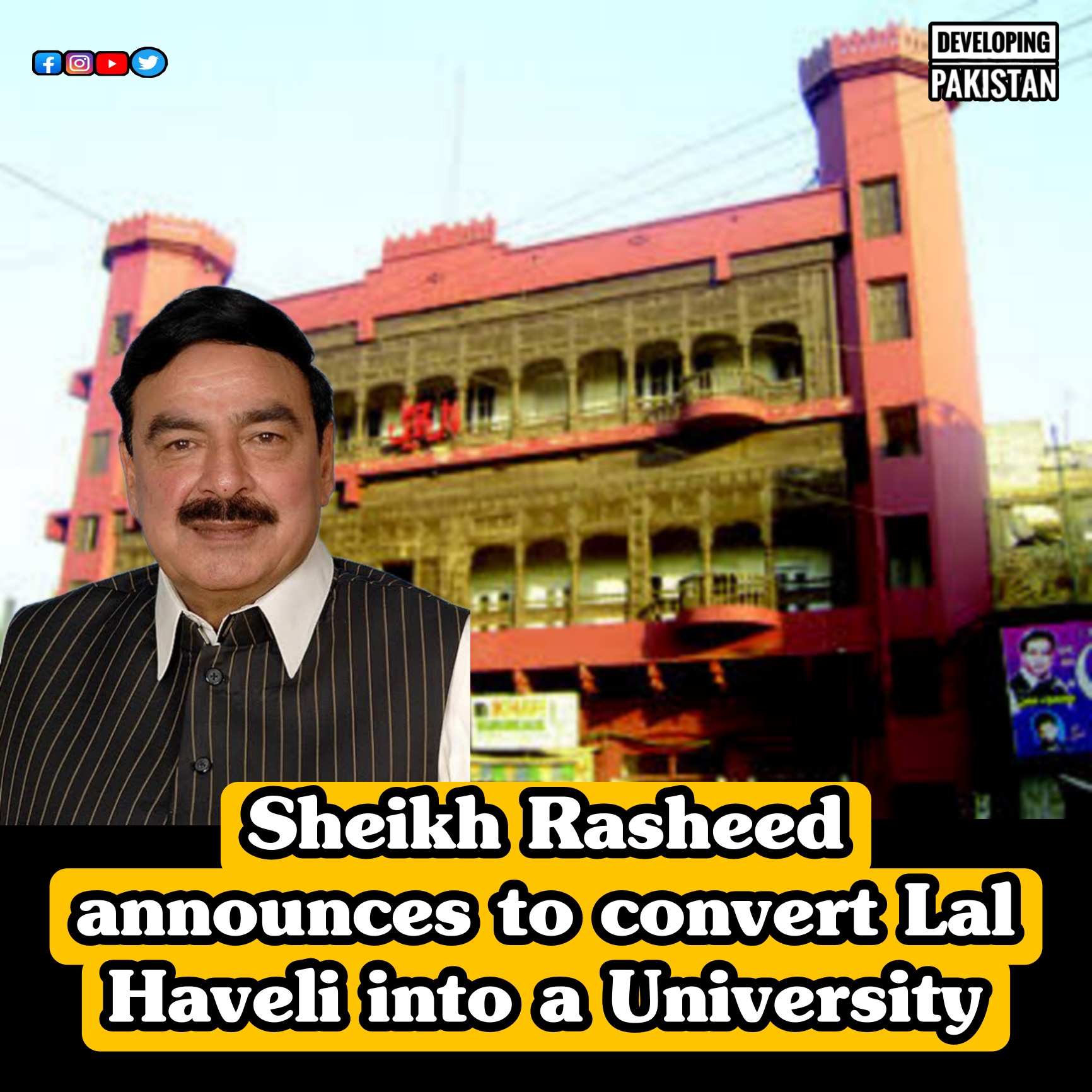 Sheikh Rasheed announces that Lal... - Developing Pakistan