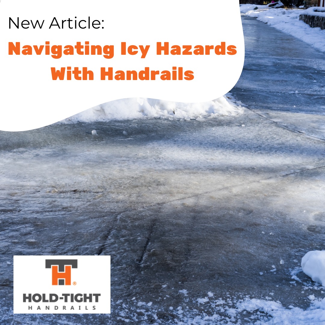 The winter's frigid temperatures... - Hold Tight Handrails