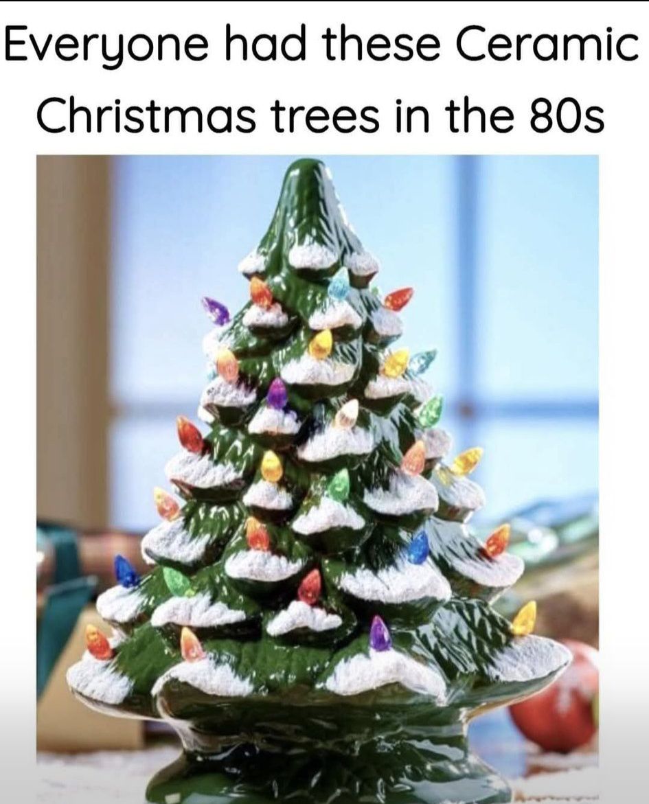 In the 1980s, the ceramic Christmas tree 🎄 was a beloved holiday